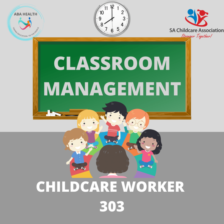 Childcare Worker 303 Classroom Management 05 October 2024 09:00